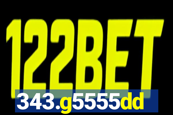 343.g5555dd