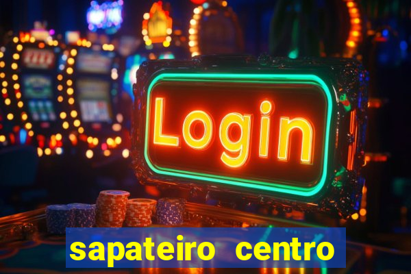 sapateiro centro porto alegre