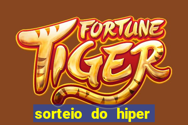 sorteio do hiper cap de hoje ao vivo