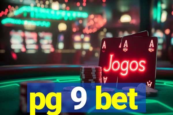 pg 9 bet