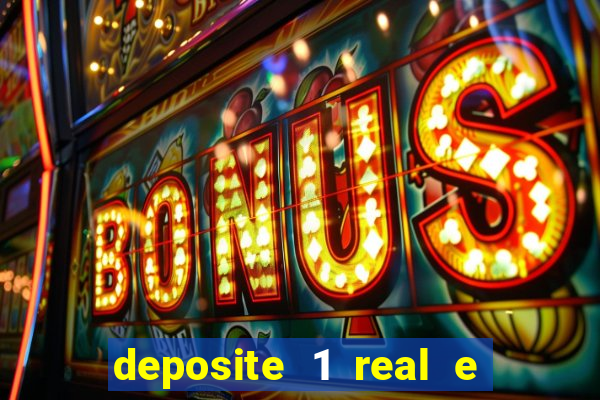 deposite 1 real e ganhe 20