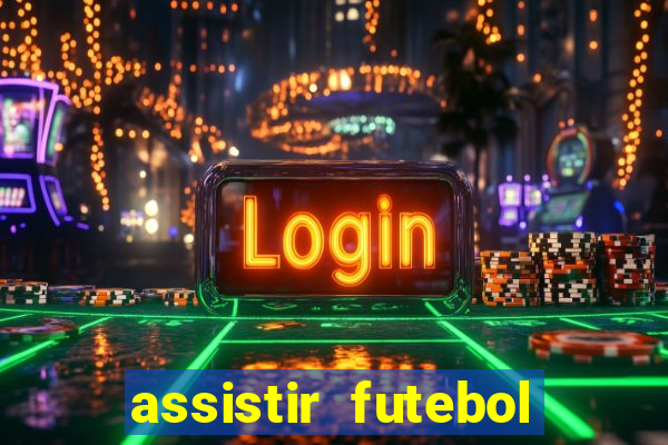 assistir futebol online multi canais