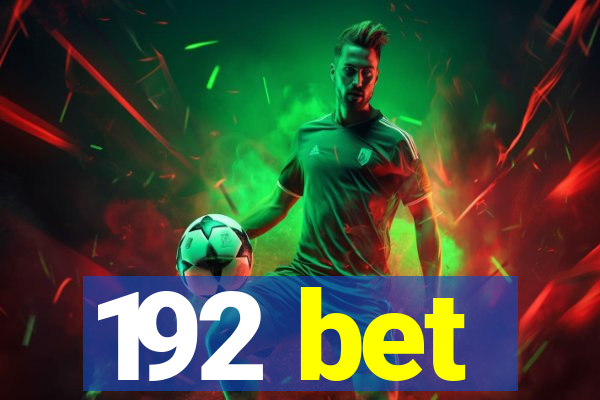 192 bet