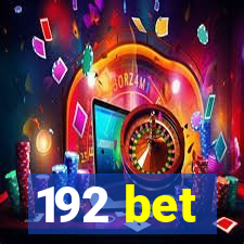 192 bet