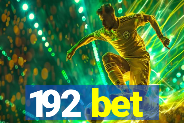 192 bet