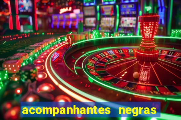 acompanhantes negras em sp