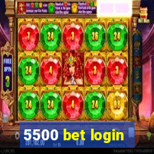 5500 bet login