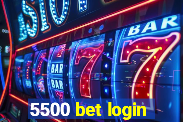 5500 bet login