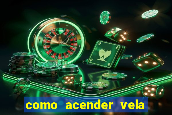 como acender vela no cruzeiro