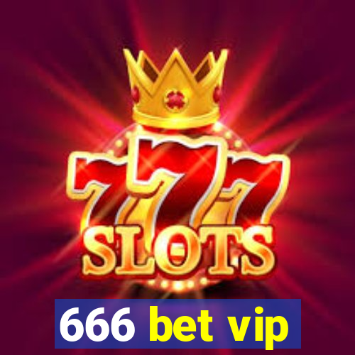 666 bet vip