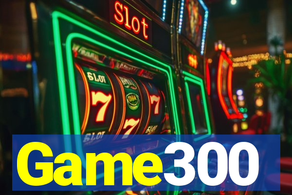 Game300