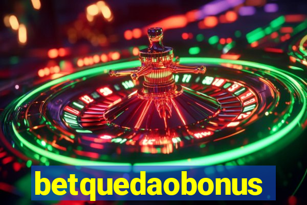 betquedaobonus