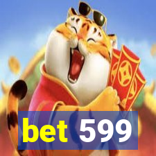 bet 599