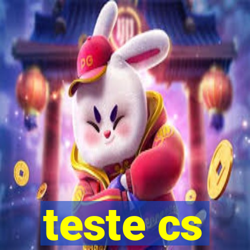 teste cs