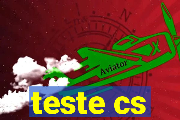 teste cs