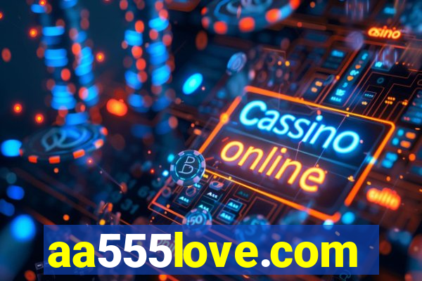 aa555love.com