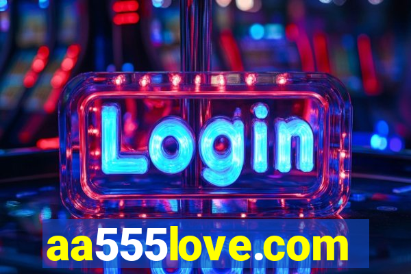 aa555love.com