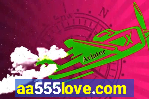 aa555love.com