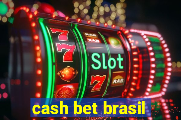 cash bet brasil