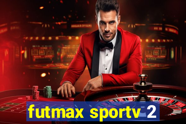 futmax sportv 2