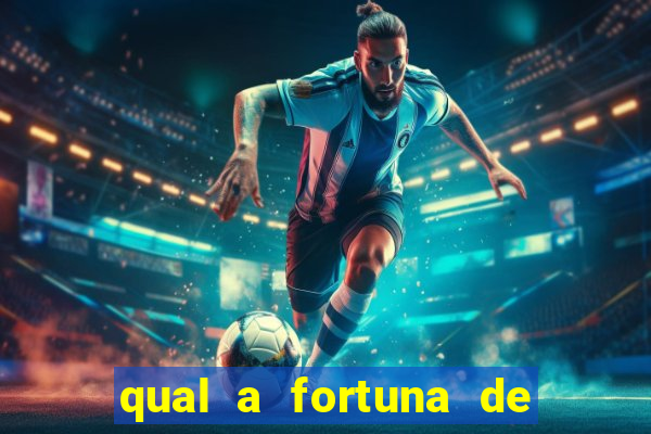 qual a fortuna de fernandin oig