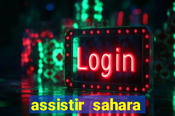 assistir sahara filme de 2005