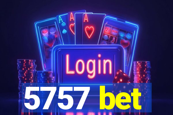 5757 bet