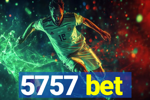 5757 bet