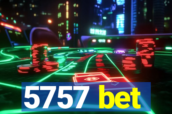 5757 bet