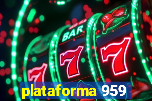 plataforma 959