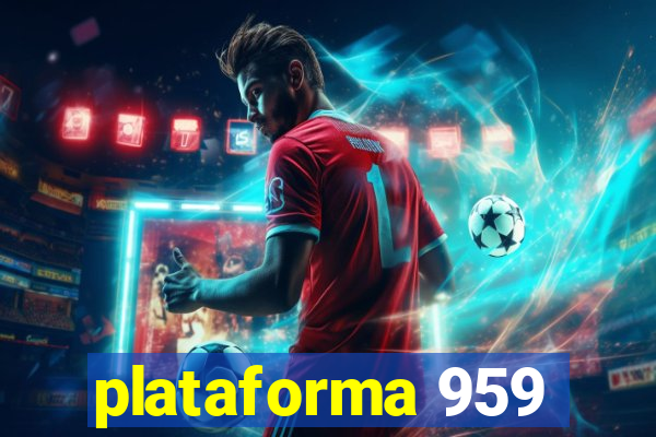 plataforma 959