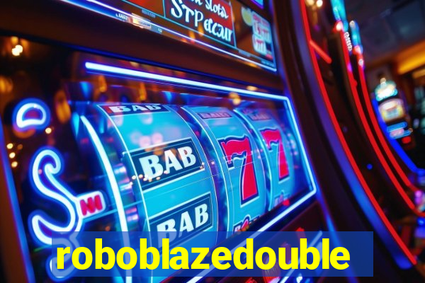 roboblazedouble
