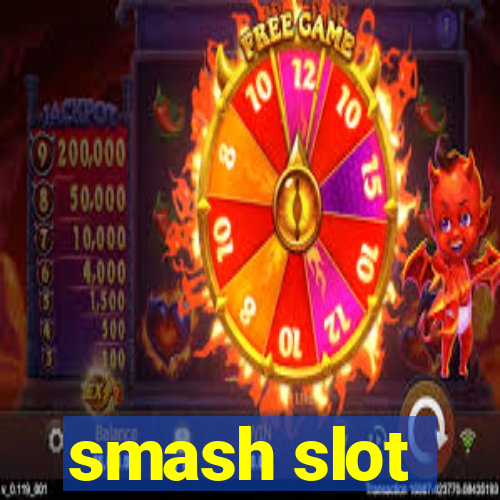 smash slot