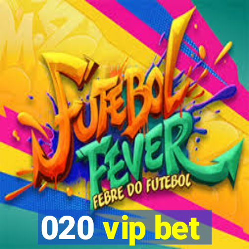 020 vip bet