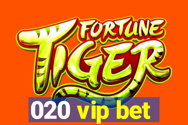 020 vip bet