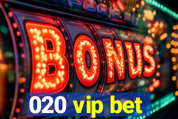 020 vip bet