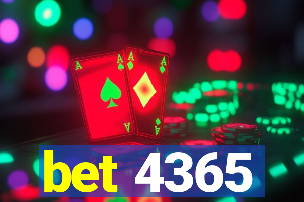 bet 4365