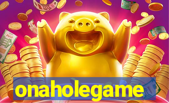 onaholegame
