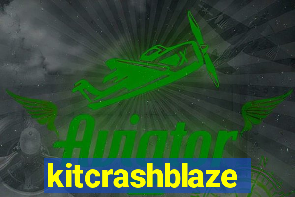 kitcrashblaze