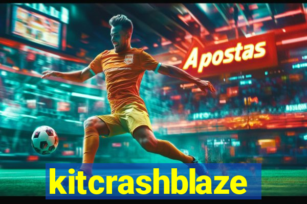 kitcrashblaze