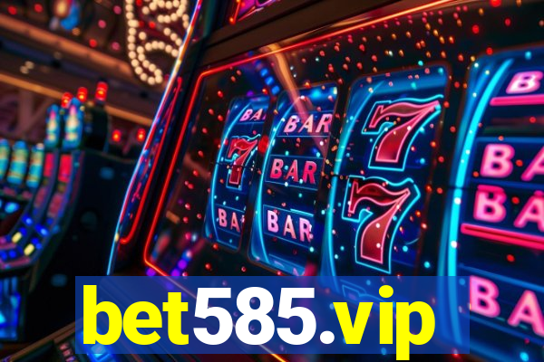 bet585.vip