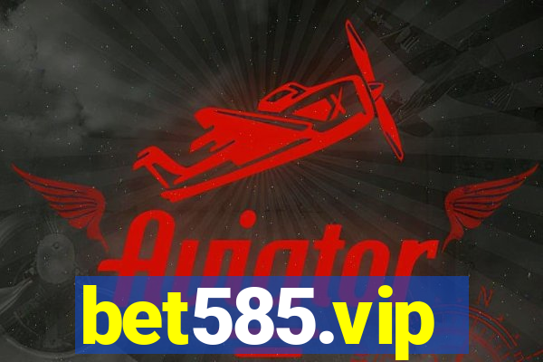 bet585.vip