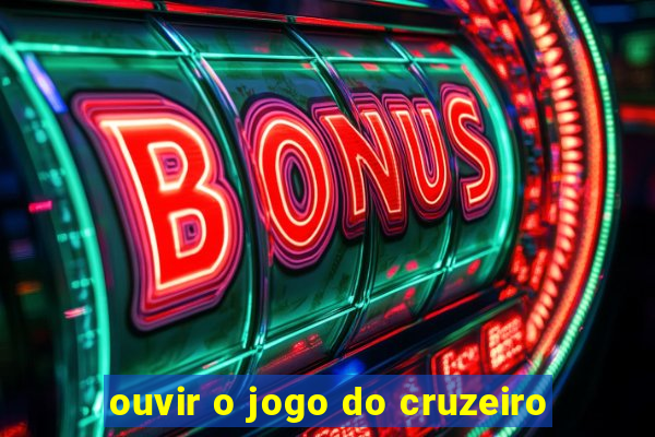 ouvir o jogo do cruzeiro