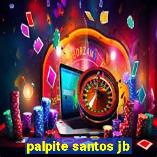 palpite santos jb
