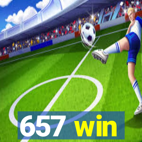 657 win