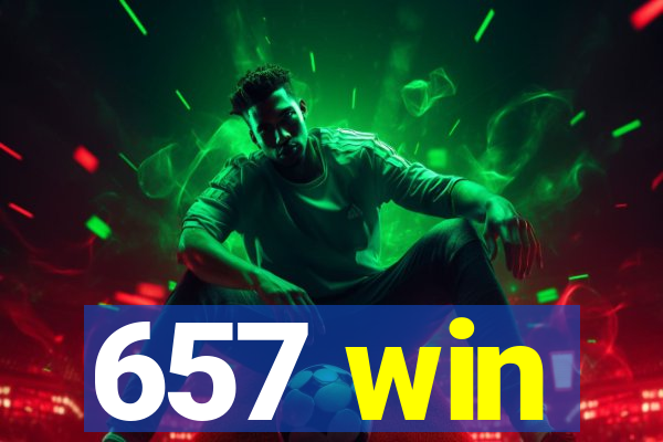 657 win