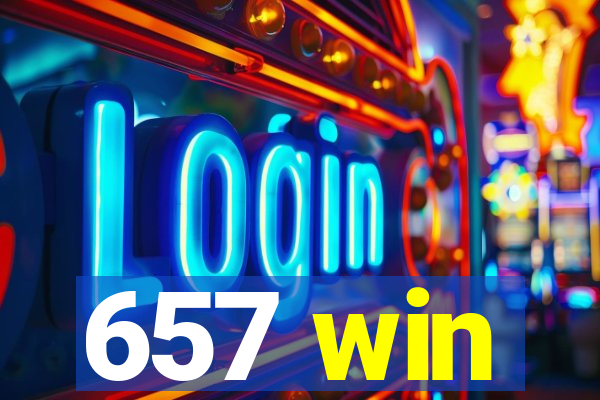 657 win