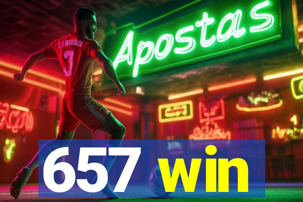 657 win