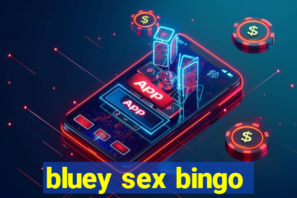 bluey sex bingo