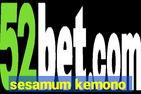 sesamum kemono